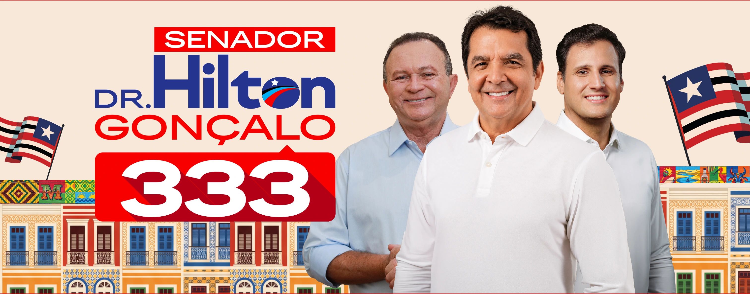Senador Dr. Hilton Gonçalo, 333. Hilton e apoiadores, com bandeiras do Maranhão e fachadas históricas.